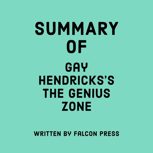 Summary of Gay Hendricks's The Genius Zone, Falcon Press