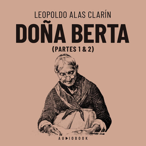 Doña Berta (Completo), Leopoldo Alas Clarín