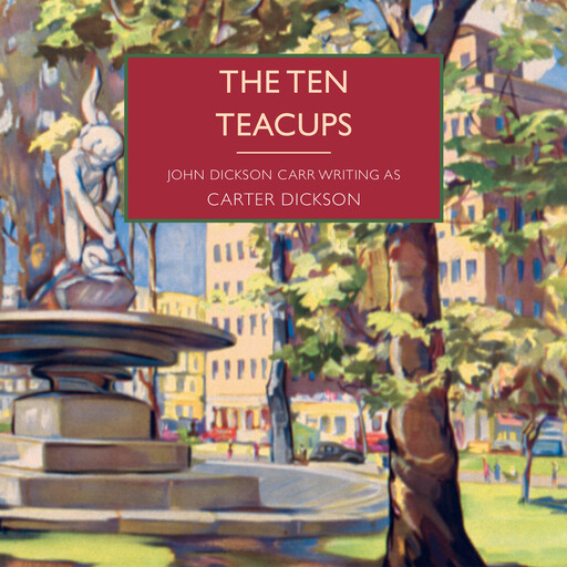 The Ten Teacups, Carter Dickson