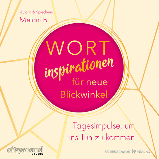 Wortinspirationen für neue Blickwinkel, Melani B