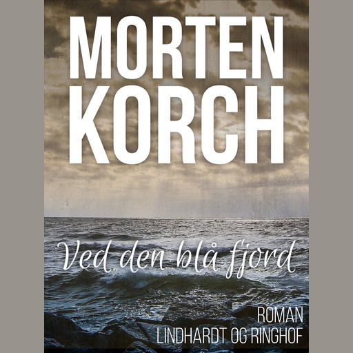 Ved den blå fjord, Morten Korch