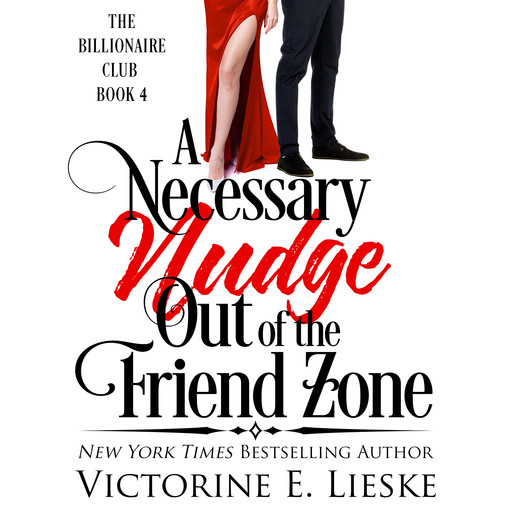 A Necessary Nudge Out of the Friend Zone, Victorine E. Lieske