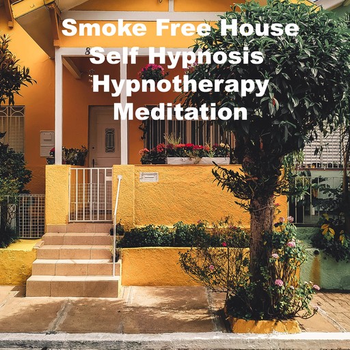 Smoke Free House Self Hypnosis Hypnotherapy Meditation, Key Guy Technology