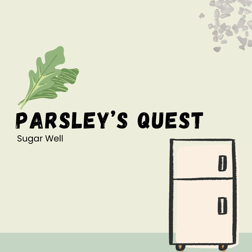 Parsley’s Quest, Sugar Well