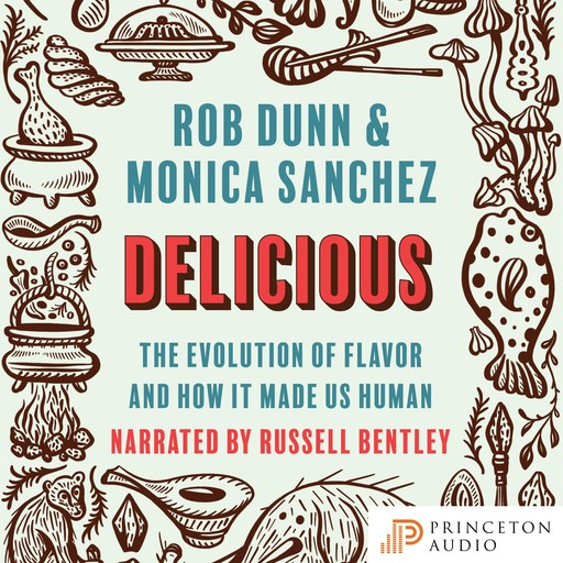 Delicious, Rob Dunn, Monica Sanchez