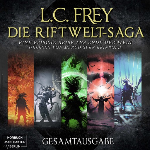 Die Riftwelt-Saga - Gesamtausgabe - Die Riftwelt-Saga, Band 6 (ungekürzt), L.C. Frey