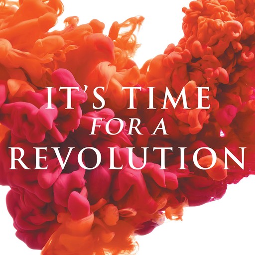 It's Time for a Revolution, Jessica Rothmeyer