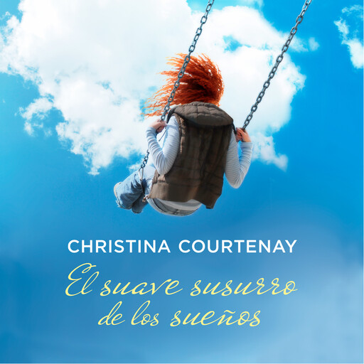 El suave susurro de los sueños, Christina Courtenay