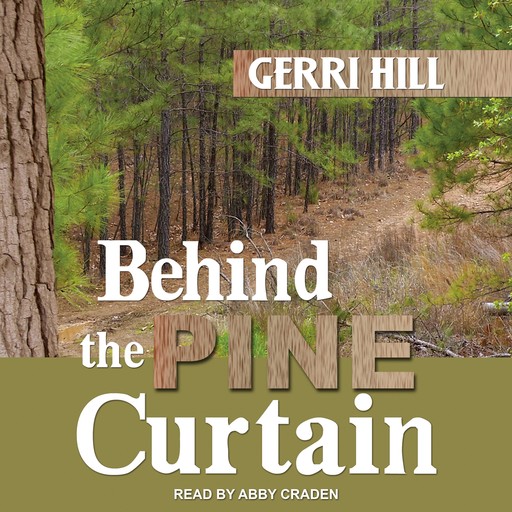 Behind the Pine Curtain, Gerri Hill