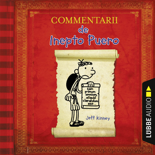 Commentarii de Inepto Puero - Gregs Tagebuch auf Latein, Jeff Kinney