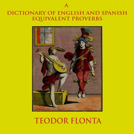 A Dictionary of English and Spanish Equivalent Proverbs, Teodor Flonta