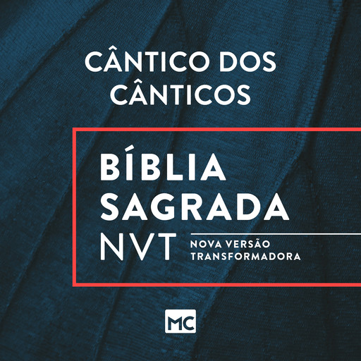 Bíblia NVT - Cântico dos Cânticos, Editora Mundo Cristão