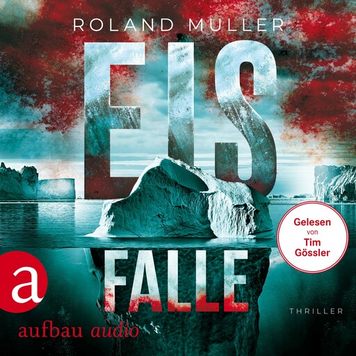 Eisfalle - Grönland-Reihe, Band 2 (Ungekürzt), Roland Müller