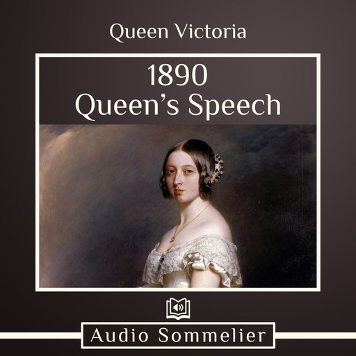 1890 Queen’s Speech, Queen Victoria