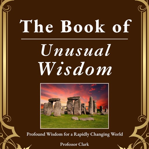 The Book of Unusual Wisdom, Clark