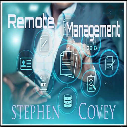 Remote Management, Stephen Covey