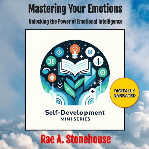 Mastering Your Emotions, Rae A. Stonehouse