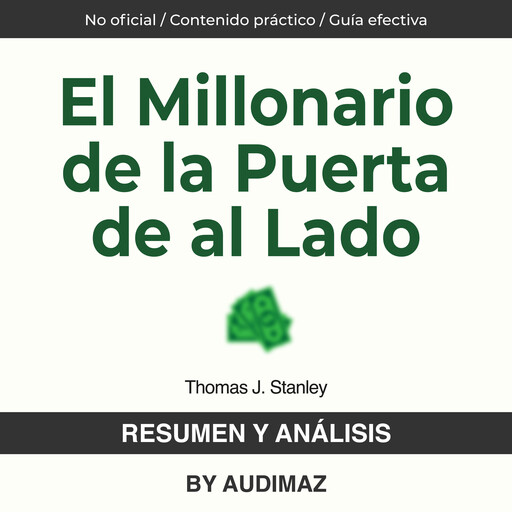 Resumen y Análisis de El Millonario de La Puerta de al Lado de Thomas Stanley, Audimaz