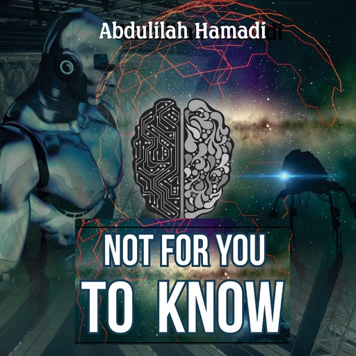Not For You To Know, Abdulilah Hamadi