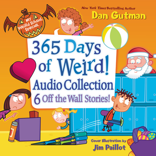 My Weird School Special: 365 Days of Weird! Audio Collection, Dan Gutman