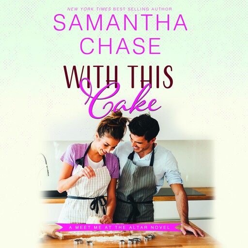 With This Cake, Samantha Chase