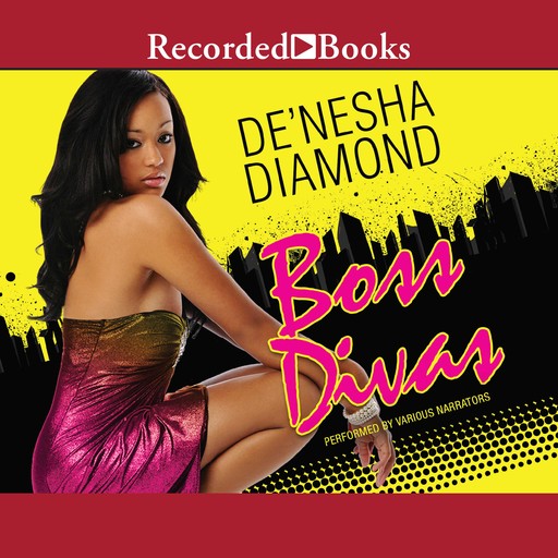 Boss Divas, De'nesha Diamond