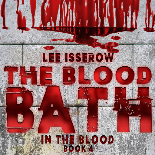 The Blood Bath, Lee Isserow