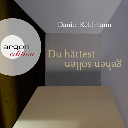 Du hättest gehen sollen (Ungekürzte Lesung), Daniel Kehlmann