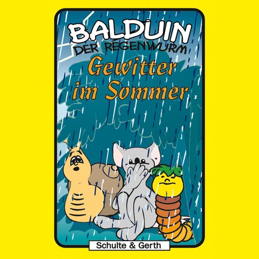 Gewitter im Sommer (Balduin der Regenwurm 4), Sabine Fischer, Timothy Kirk Thomas