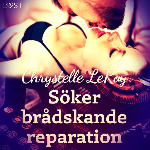 Söker brådskande reparation - erotisk novell, Chrystelle Leroy