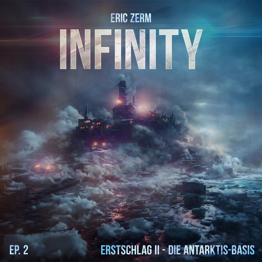 Infinity, Episode 2: Erstschlag II Die Antarktis-Basis, Eric Zerm