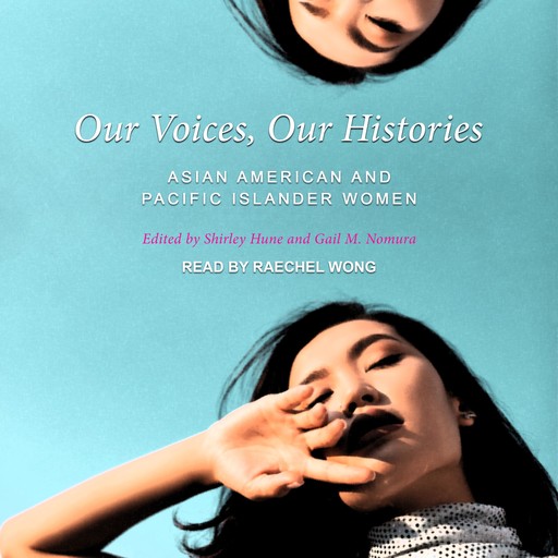 Our Voices, Our Histories, Gail M.Nomura, Shirley Hune