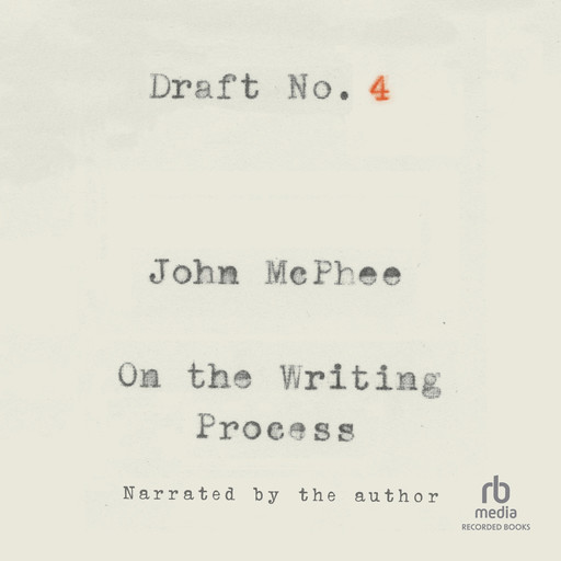 Draft No. 4, John McPhee