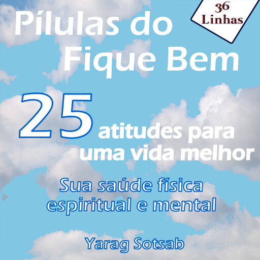 Pílulas de Fique Bem, Yarag Sotsab