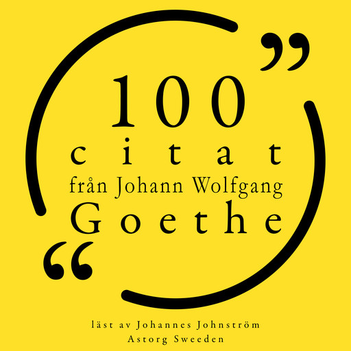 100 citat från Johann Wolfgang Goethe, Johann Wolfgang von Goethe