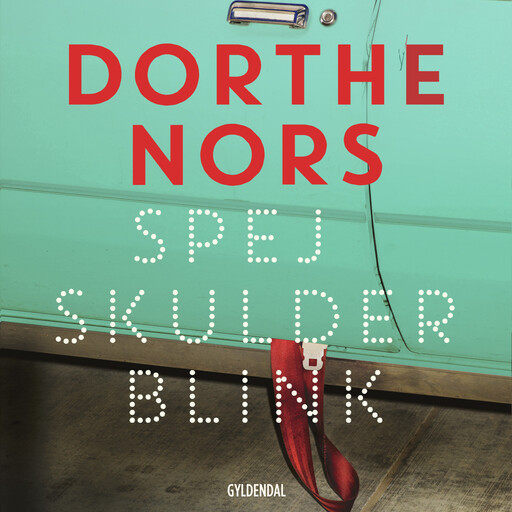 Spejl, skulder, blink, Dorthe Nors