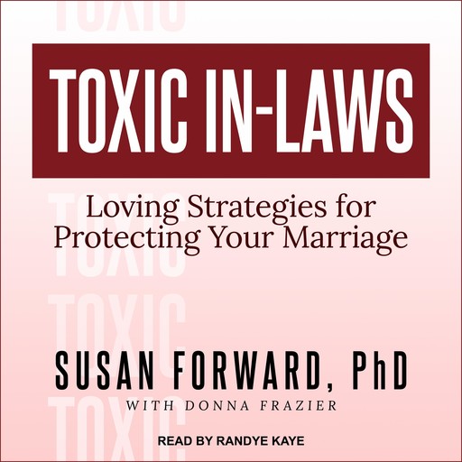 Toxic In-Laws, Susan Forward, Donna Frazier