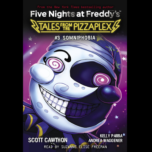 Five Nights at Freddy's: Tales From the Pizzaplex #3: Somniphobia, Scott Cawthon, Andrea Waggener, Kelly Parra