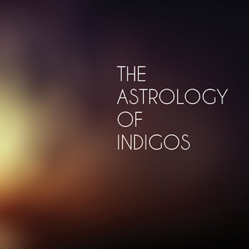 The Astrology of Indigos, Everyday Solutions to Spiritual Difficulties, Mary English