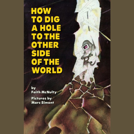 How To Dig A Hole To The Other Side Of The World, Faith Mcnutty