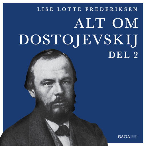 Alt om Dostojevskij - del 2, Lise Lotte Frederiksen