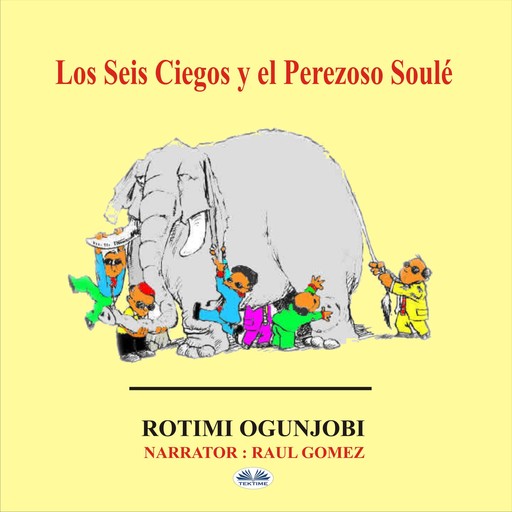 Los Seis Ciegos y el Perezoso Soulé, Rotimi Ogunjobi