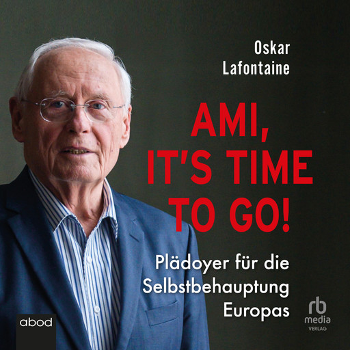 Ami, it's time to go, Oskar Lafontaine