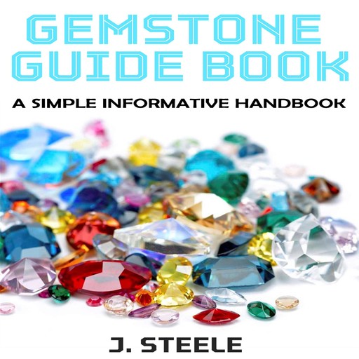Gemstone Guide Book, J.Steele