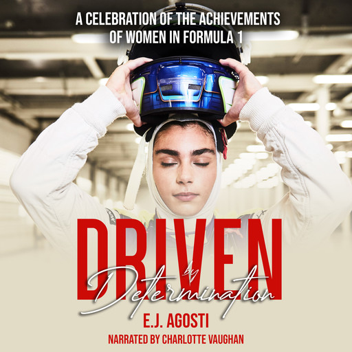 Driven by Determination, E.J. Agosti