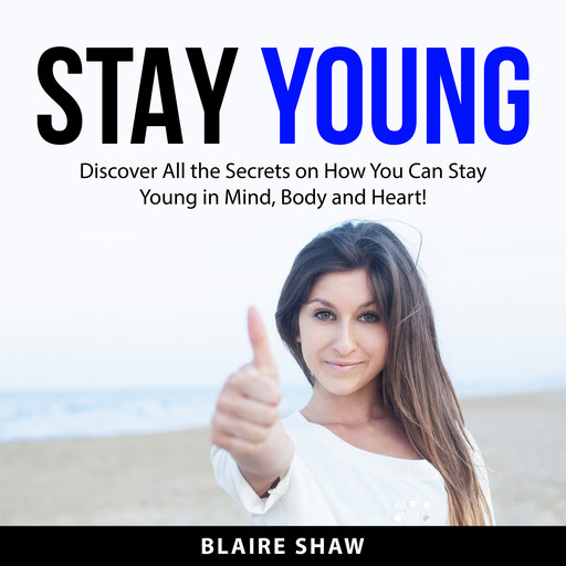 Stay Young, Blaire Shaw