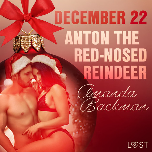 December 22: Anton the Red-Nosed Reindeer – An Erotic Christmas Calendar, Amanda Backman
