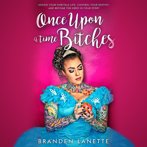 Once Upon a Time, Bitches, Branden LaNette