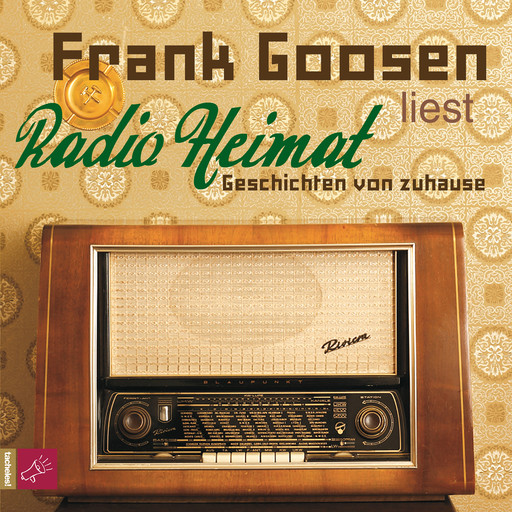 Radio Heimat - Geschichten von zuhause (gekürzt), Frank Goosen