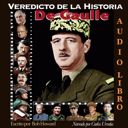 Veredicto de la Historia: De Gaulle, Bob Howard